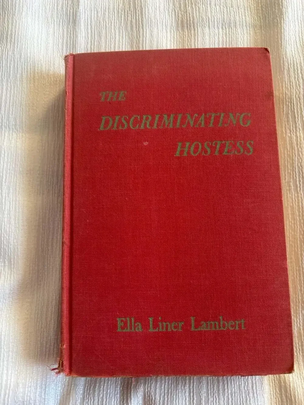 Menus and Recipes for The Discriminating Hostess By Ella Liner Lambert - 1948